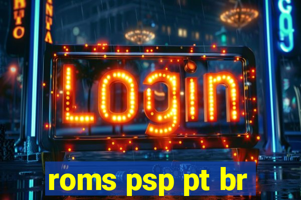 roms psp pt br